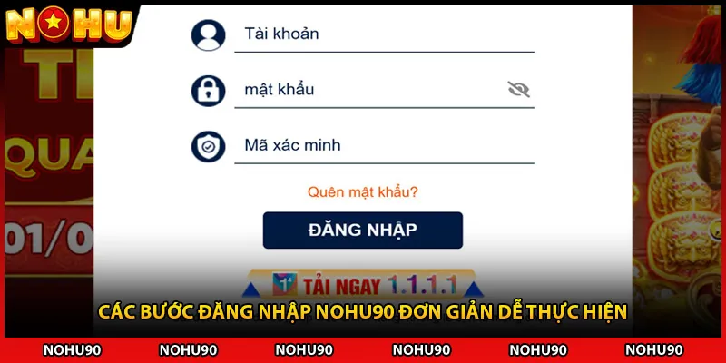 Các bước đăng nhập NOHU90 đơn giản dễ thực hiện